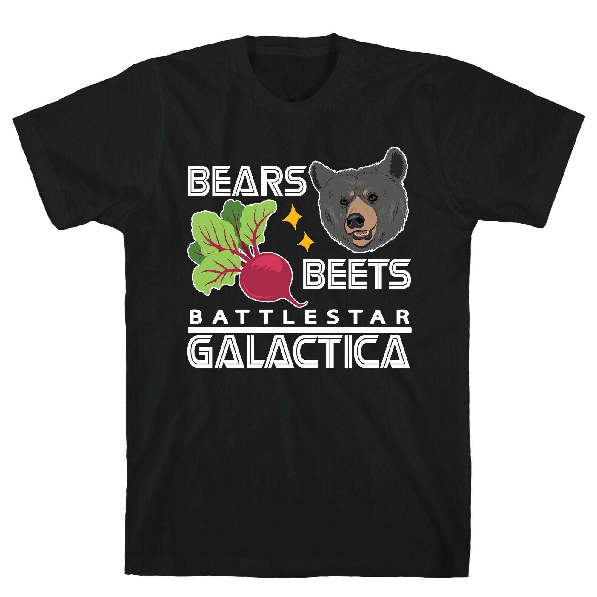 Bears. Beets. Battlestar Galactica. T-Shirt